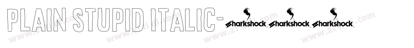 Plain Stupid Italic字体转换